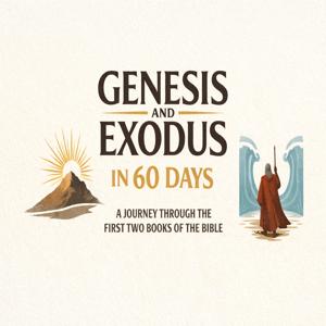 Genesis and Exodus in 60 Days