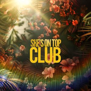 She’s On Top Club - Top Albania Radio