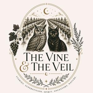 The Vine & The Veil Podcast