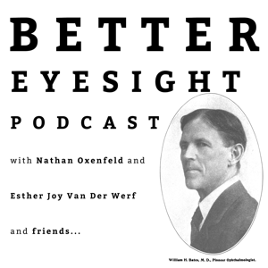 Better Eyesight Podcast by Nathan Oxenfeld