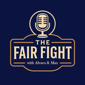 The Fair Fight with Alvaro & Max