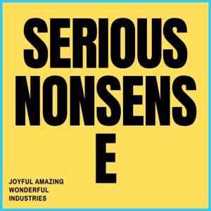 Serious Nonsense