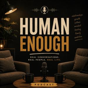 HUMAN ENOUGH