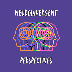 Neurodivergent Perspectives Podcast