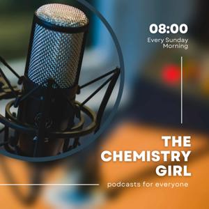 The Chemistry Girl Podcast