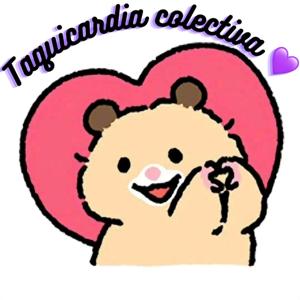 Taquicardia Colectiva 💜