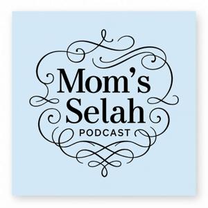 Mom's Selah Podcast