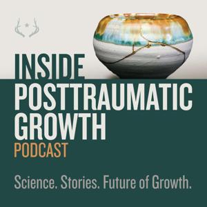 Inside Posttraumatic Growth Podcast