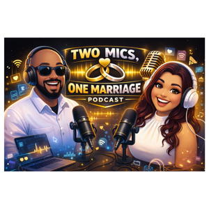 Two Mics One Marriage