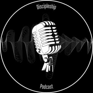 The Discipleship Podcast