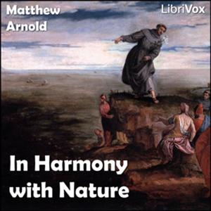 Matthew Arnold - In Harmony with Nature