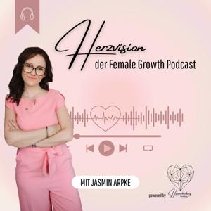 Herzvision – der Female Growth Podcast