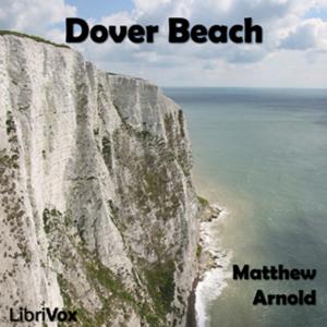 Matthew Arnold - Dover Beach