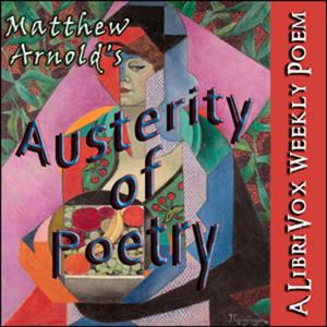 Matthew Arnold - Austerity Of Poetry