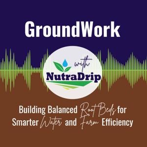 GroundWork with NutraDrip Podcast