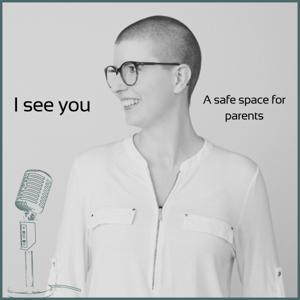 I see you - a safe space for parents.