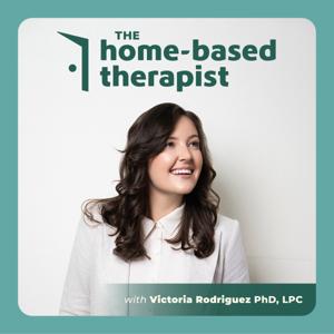 The Home-Based Therapist Podcast