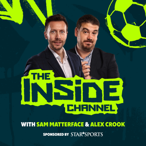 The Inside Channel with Alex Crook and Sam Matterface