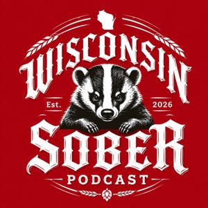 The Wisconsin Sober Podcast