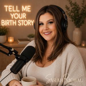 Tell Me Your Birth Story