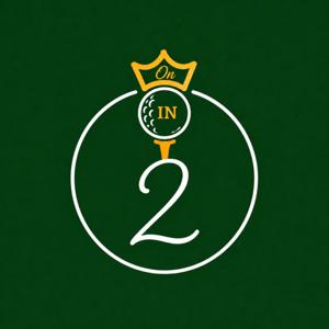 On In 2 Golf Podcast