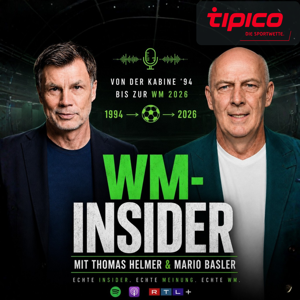 WM Insider - Podcast mit Thomas Helmer und Mario Basler powered by Tipico Sportwetten
