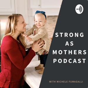 Strong as Mothers