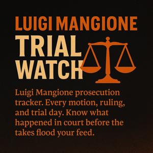 Luigi Mangione Trial Watch