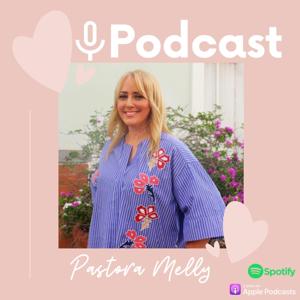 Pastora Melly Podcast