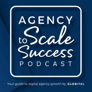 Agency Scale To Success: Your guide to digital agency growth by Globital