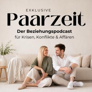 Exklusive Paarzeit - Der Paartherapie-Podcast für Krisen, Konflikte und Affären