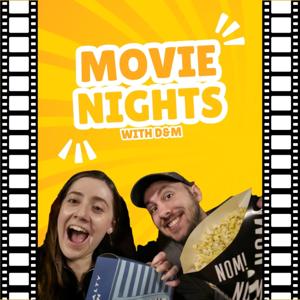 Movie Nights Podcast with D&M