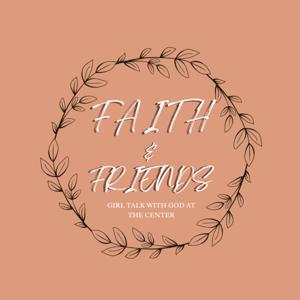 Faith & Friends