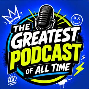 G.P.O.A.T (The greatest podcast of all time)