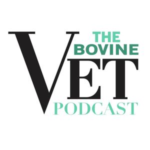 The Bovine Vet Podcast