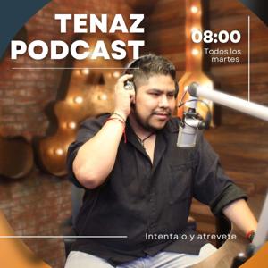 Tenaz Podcast