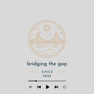 Bridging the Gap