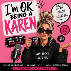 I’m Ok Being A Karen