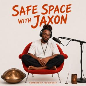 Safe Space w/ Jaxon