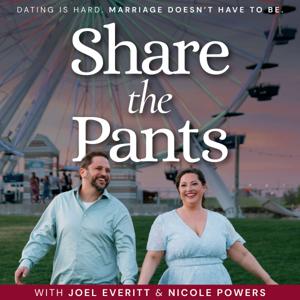 Share the Pants: Dating, Marriage & Everything in Between