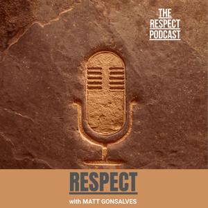 RESPECT with Matt Gonsalves