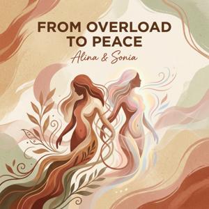 From Overload to Peace
