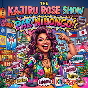 The Kajiru Rose Show: Pak Nihongo!