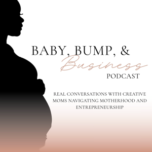 Baby, Bump, & Business