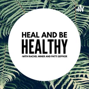 Heal And Be Healthy