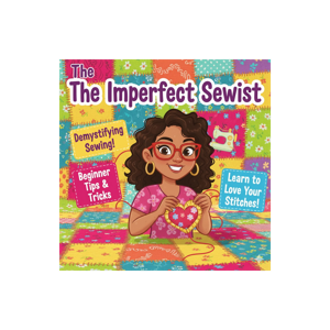 Sew What: The Imperfect Sewist