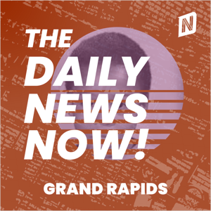 Grand Rapids News Today | 2 Min News | The Daily News Now!