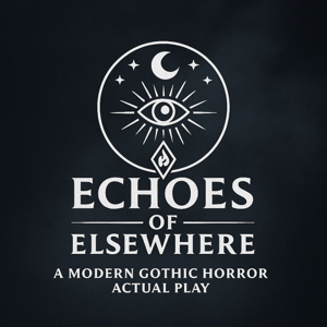Echoes of Elsewhere - a Call of Cthulhu/Dungeons & Dragons Crossover Actual Play Podcast