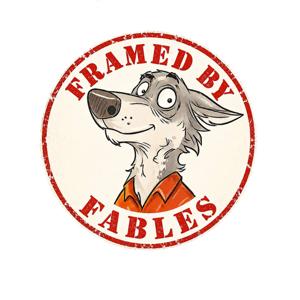 FRAMED BY FABLES
