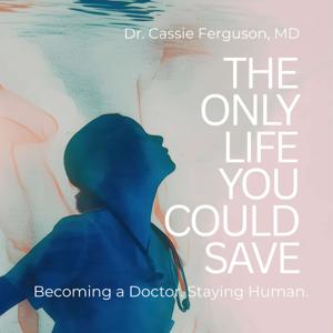 The Only Life You Could Save